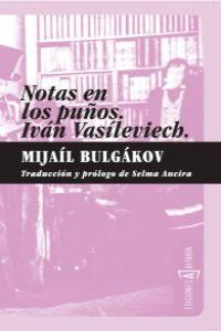 NOTAS EN LOS PUÑOS / IVAN VASILIEVICH: portada